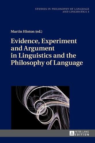 Cover image for Evidence, Experiment and Argument in Linguistics and the Philosophy of Language