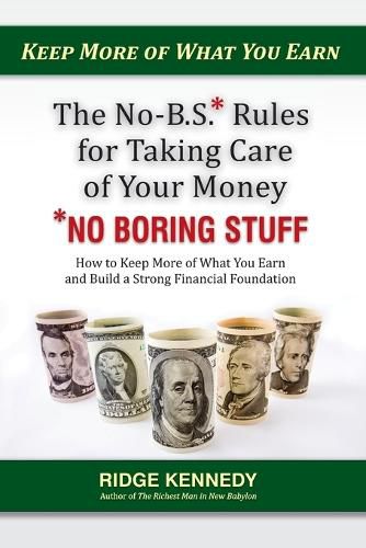 Cover image for The No-B.S* Rules for Taking Care of Your Money *No Boring Stuff