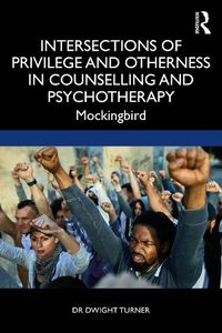 Cover image for Intersections of Privilege and Otherness in Counselling and Psychotherapy: Mockingbird