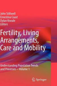 Cover image for Fertility, Living Arrangements, Care and Mobility: Understanding Population Trends and Processes - Volume 1