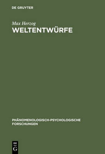 Cover image for Weltentwurfe: Ludwig Binswangers Phanomenologische Psychologie