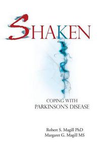 Cover image for Shaken: Coping With Parkinson Disease