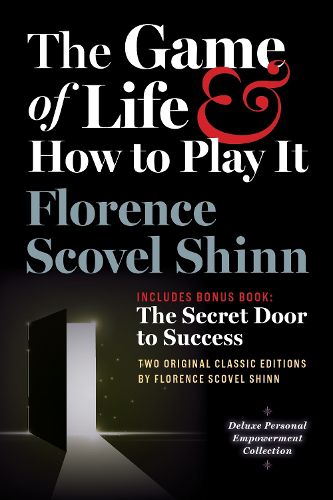 The Game of Life and How to Play It, Includes Bonus Book: The Secret Door to Success