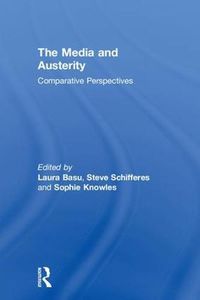 Cover image for The Media and Austerity: Comparative perspectives