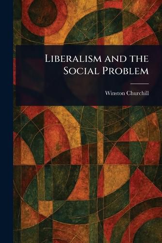 Cover image for Liberalism and the Social Problem