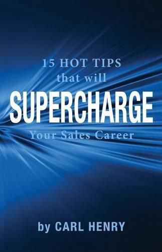 Cover image for 15 Hot Tips That Will Supercharge Your Sales Career