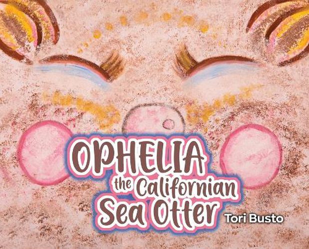 Cover image for Ophelia the Californian Sea Otter