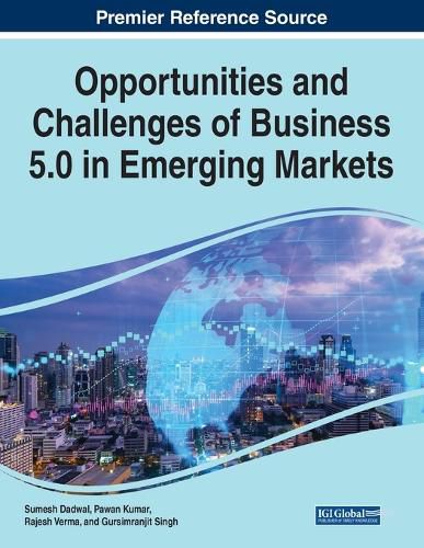 Cover image for Opportunities and Challenges of Business 5.0 in Emerging Markets