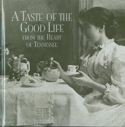 Cover image for A Taste of the Good Life - Tennessee
