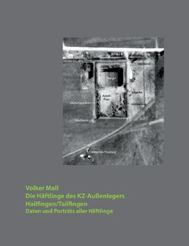 Cover image for Die Haftlinge des KZ-Aussenlagers Hailfingen/Tailfingen: Daten und Portrats aller Haftlinge