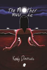 Cover image for The Mother Must Die