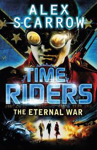 Cover image for TimeRiders: The Eternal War (Book 4)