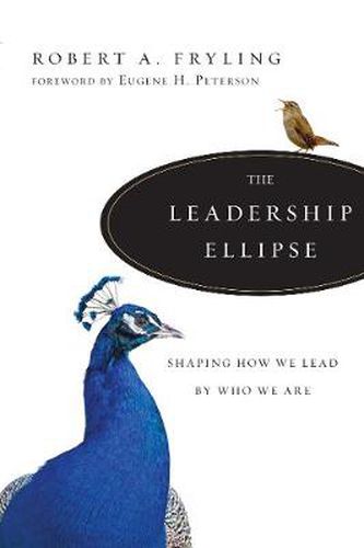 Cover image for The Leadership Ellipse - Shaping How We Lead by Who We Are