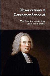 Cover image for Observations & Correspondence of Rev.d James Bradley