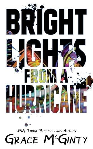 Cover image for Bright Lights From A Hurricane