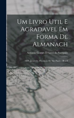 Cover image for Um Livro Util E Agradavel Em Forma De Almanach