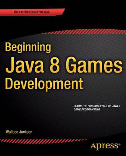 Cover image for Beginning Java 8 Games Development