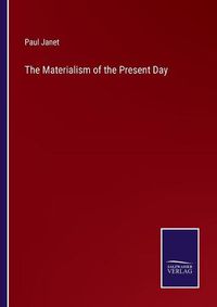 Cover image for The Materialism of the Present Day