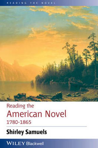 Cover image for Reading the American Novel 1780 - 1865