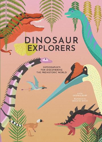 Cover image for Dinosaurs Explorers: Infographics for Discovering the Prehistoric World