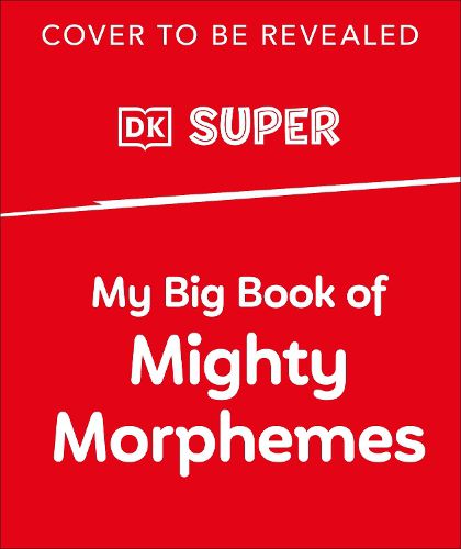 Cover image for My Big Book of Mighty Morphemes