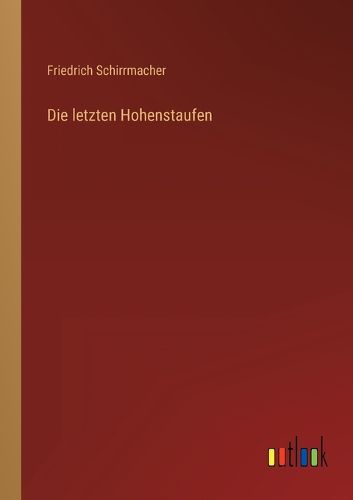 Cover image for Die letzten Hohenstaufen