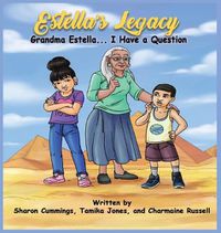 Cover image for Estella's Legacy: Grandma Estella...I Have a Question