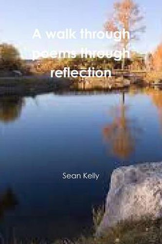 A Walk Through Poems Through Reflection