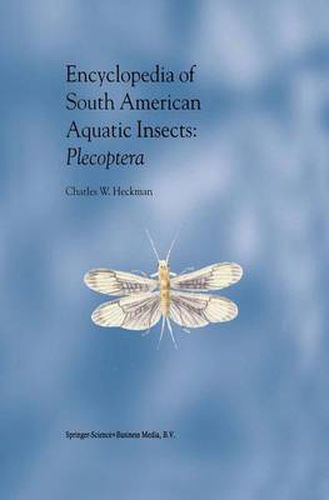 Cover image for Encyclopedia of South American Aquatic Insects: Plecoptera: Illustrated Keys to Known Families, Genera, and Species in South America