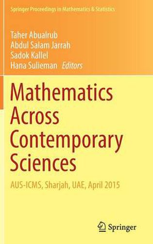 Cover image for Mathematics Across Contemporary Sciences: AUS-ICMS, Sharjah, UAE, April 2015