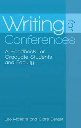 Cover image for Writing for Conferences: A Handbook for Graduate Students and Faculty