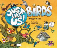 Cover image for Just Like Us! Birds