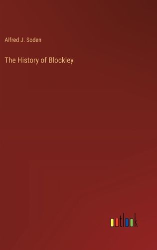 The History of Blockley