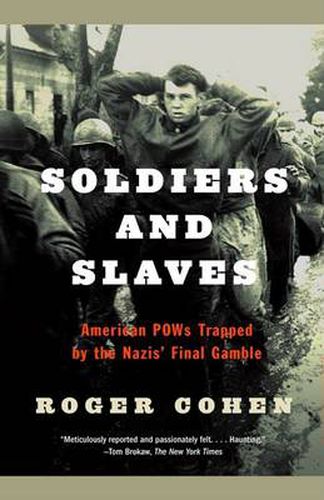 Cover image for Soldiers and Slaves: American POWs Trapped by the Nazis' Final Gamble