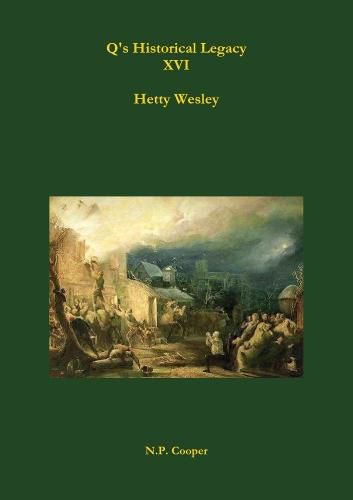 Cover image for Q's Historical Legacy - XVI - Hetty Wesley