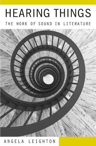 Cover image for Hearing Things: The Work of Sound in Literature