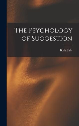 The Psychology of Suggestion