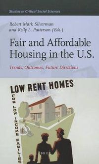 Cover image for Fair and Affordable Housing in the U.S.: Trends, Outcomes, Future Directions