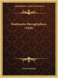 Cover image for Rudimenta Hieroglyphices (1826)