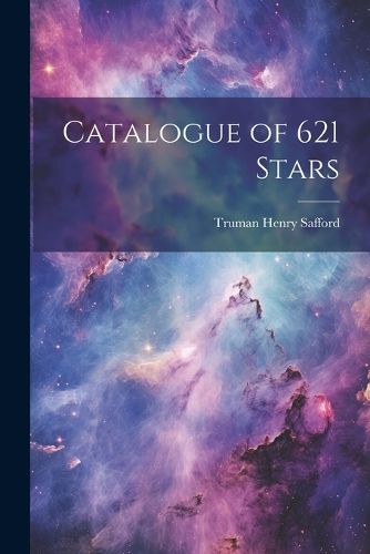 Cover image for Catalogue of 621 Stars