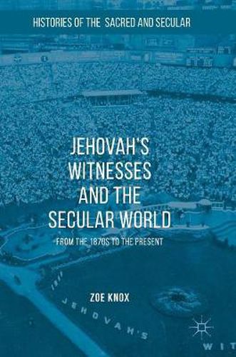 Cover image for Jehovah's Witnesses and the Secular World: From the 1870s to the Present