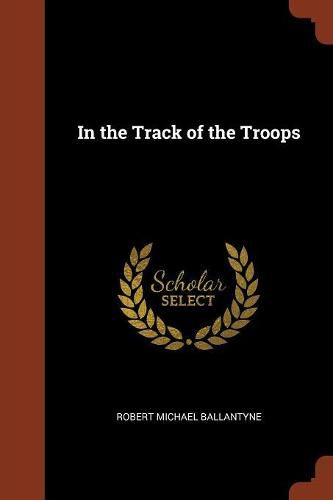 Cover image for In the Track of the Troops