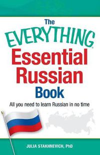 Cover image for The Everything Essential Russian Book: All You Need to Learn Russian in No Time