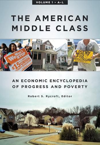 Cover image for The American Middle Class [2 volumes]: An Economic Encyclopedia of Progress and Poverty