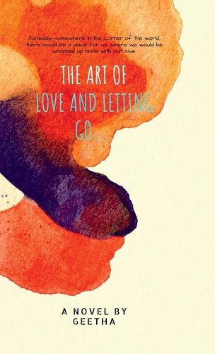 The Art of Love and Letting Go...