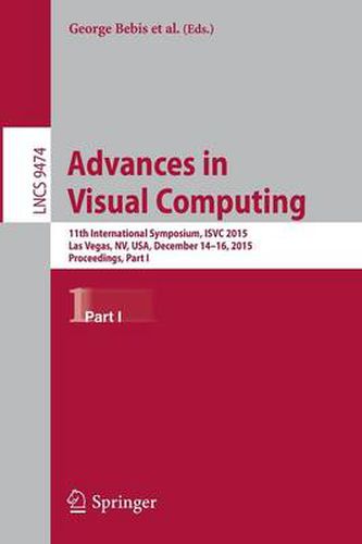 Advances in Visual Computing: 11th International Symposium, ISVC 2015, Las Vegas, NV, USA, December 14-16, 2015, Proceedings, Part I