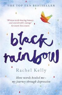 Cover image for Black Rainbow: How words healed me: my journey through depression