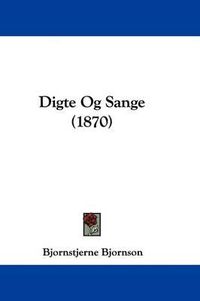 Cover image for Digte Og Sange (1870)