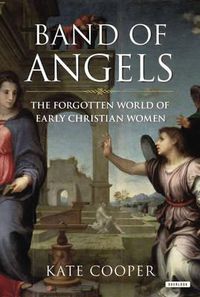 Cover image for Band of Angels: The Forgotten World of Early Christian Women