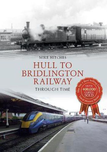 Cover image for Hull to Bridlington Railway Through Time